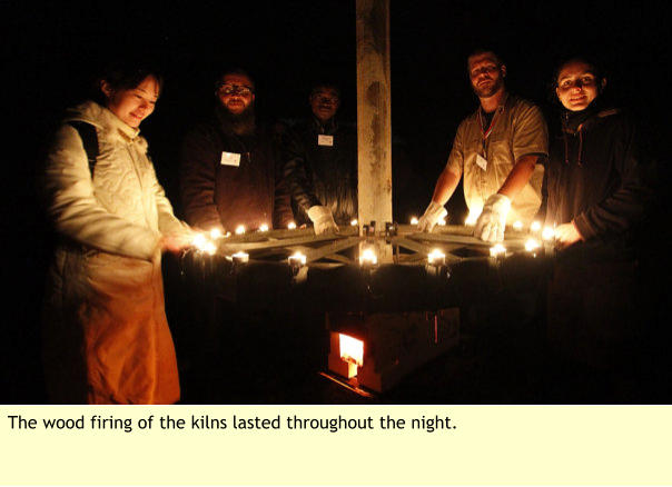 The wood firing of the kilns lasted throughout the night.